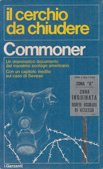 LS- IL CERCHIO DA CHIUDERE - COMMONER - GARZANTI -- 1a ED. - 1977 - B - YFS176