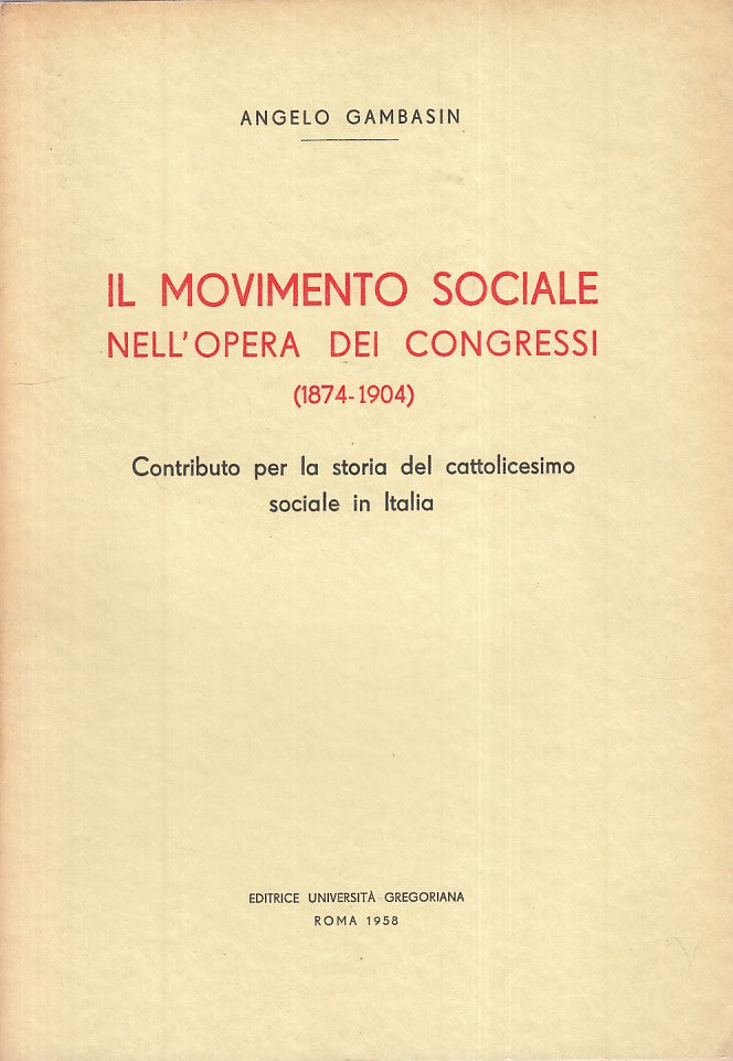LS- IL MOVIMENTO SOCIALE OPERA CONGRESSI - GAMBASIN - ROMA --- 1958 - B - YFS469