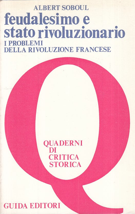 LS- FEUDALESIMO E STATO RIVOLUZIONARIO - SOBOUL - GUIDA --- 1973 - B - YFS416