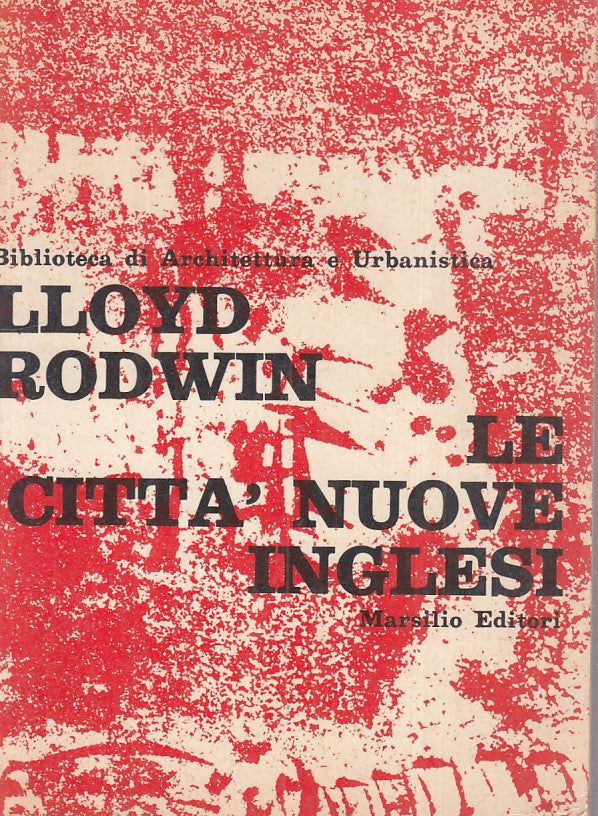 LS- LE CITTA' NUOVE INGLESI - RODWIN- MARSILIO- ARCHITETTURA-- 1971 - B - YFS469