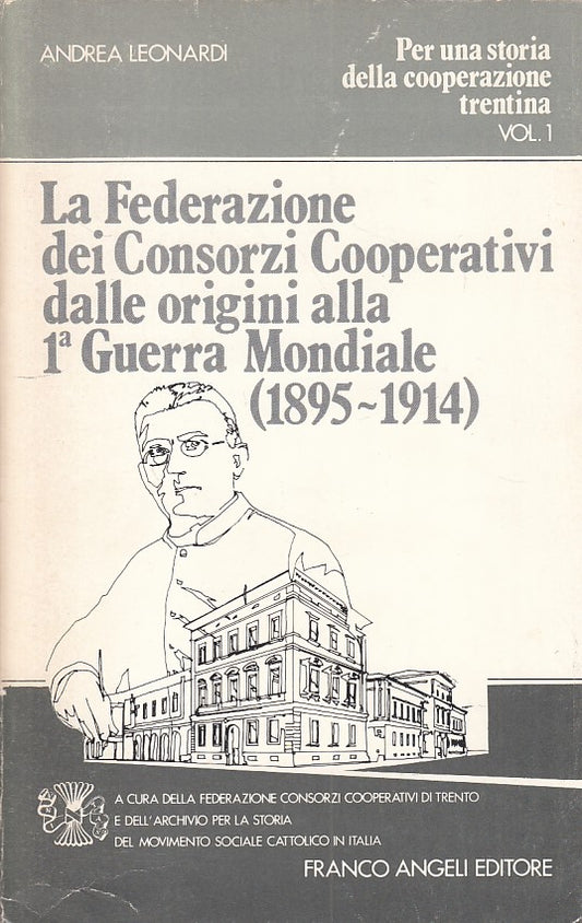 LS- FEDERAZIONE CONSORZI COOPERATIVI VOL.1-- FRANCO ANGELI --- 1982 - B - YFS497