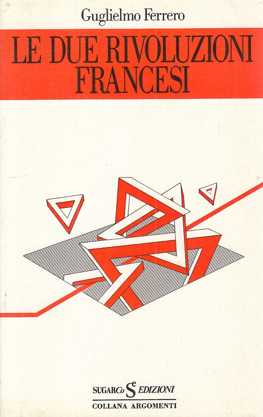 LS- LE DUE RIVOLUZIONI FRANCESI - FERRERO - SUGARCO --- 1986 - B - YFS470