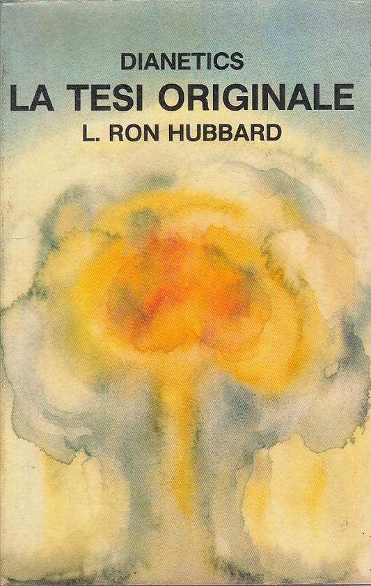 LS- DIANETICS LA TESI ORIGINALE - HUBBARD - ARC MILANO --- 1982 - CS - YFS590