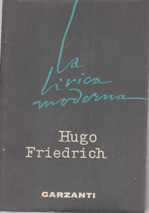 LS- LA LIRICA MODERNA - FRIEDRICH - GARZANTI - CULTURA -- 1961 - CS - YFS590