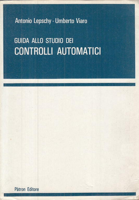 LZ- GUIDA ALLO STUDIO DEI CONTROLLI AUTOMATICI -- PATRON --- 1983 - B - YFS269