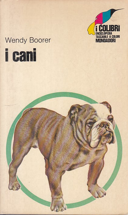 LZ- I CANI - BOORER - MONDADORI - I COLIBRI -- 1973 - B - YFS269