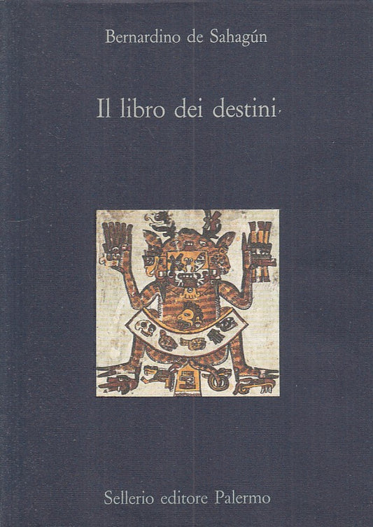LS- IL LIBRO DEI DESTINI - DE SAHAGUN - SELLERIO- DIAGONALE-- 1989 - BS - XFS999