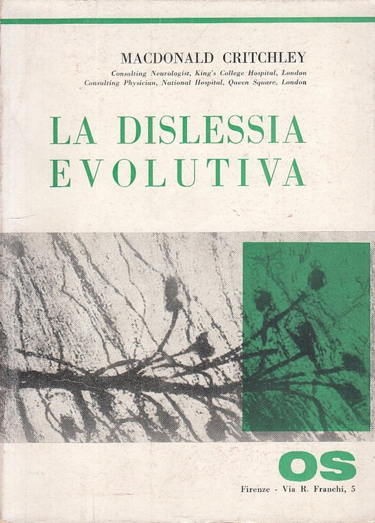 LS- LA DISLESSIA EVOLUTIVA - CRITCHLEY - OS FIRENZE --- 1964 - BS - YFS277