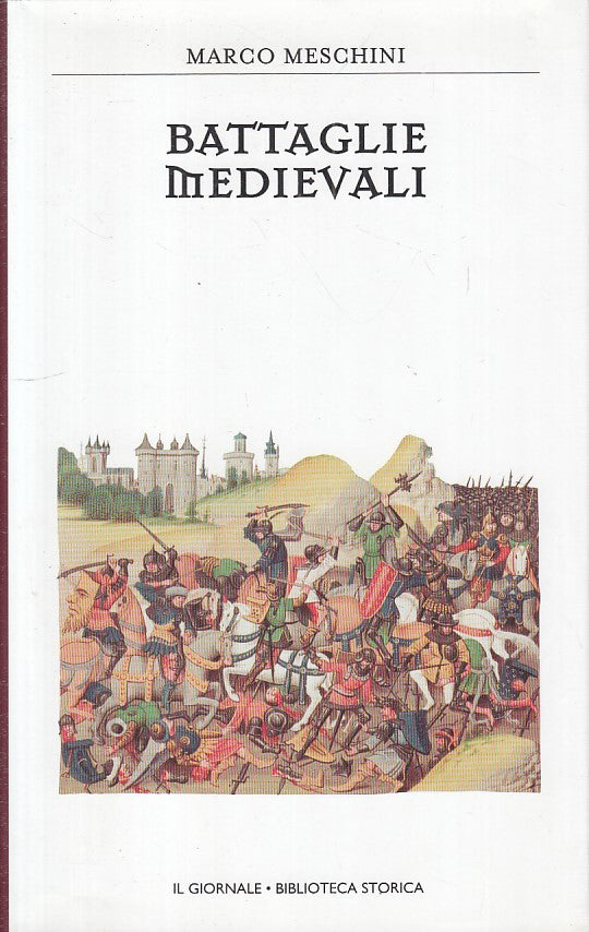 LS- BATTAGLIE MEDIEVALI - MESCHINI - GIORNALE - STORICA 24 -- 2003 - CS - YFS191