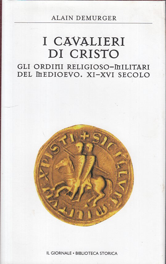 LS- I CAVALIERI DI CRISTO- DEMURGER - GIORNALE - STORICA 15-- 2003 - CS - YFS191
