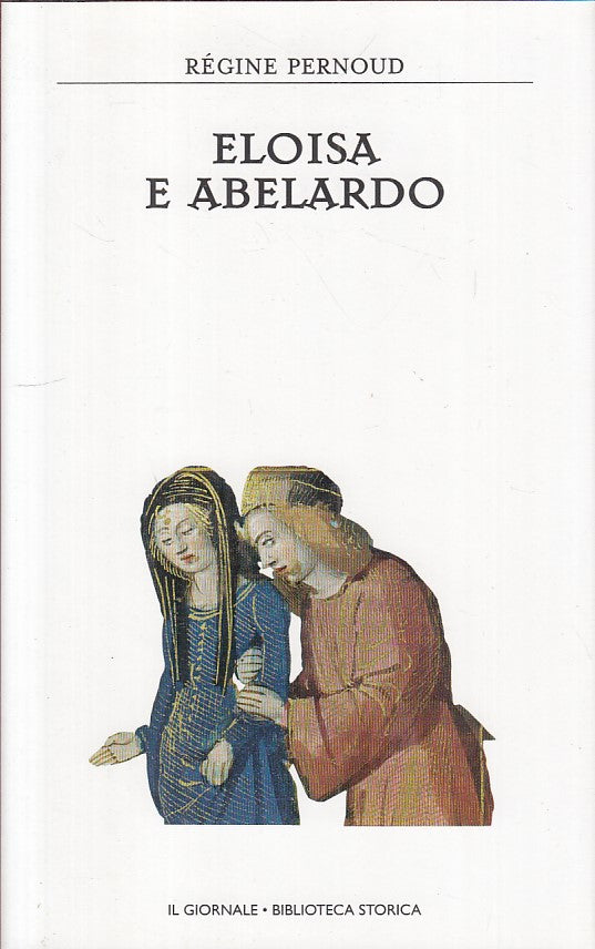 LS- ELOISA E ABELARDO - PERNOUD - GIORNALE - STORICA 37 -- 2003 - CS - YFS191