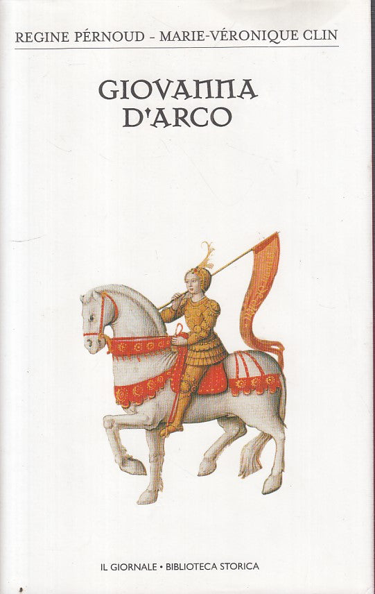 LS- GIOVANNA D'ARCO - PERNOUD CLIN - GIORNALE - STORICA 43 -- 2003 - CS - YFS191