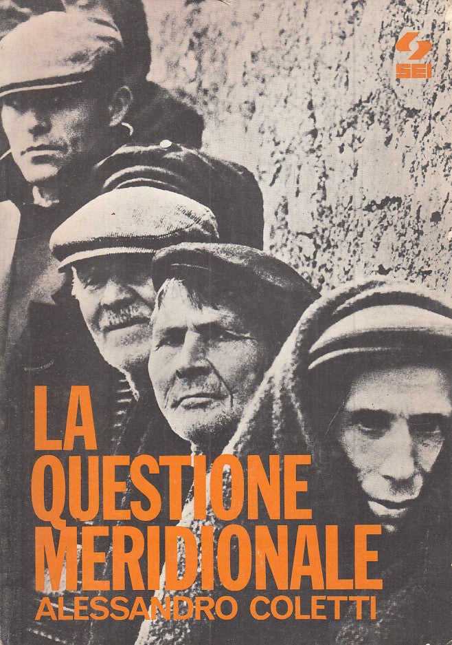 LS- LA QUESTIONE MERIDIONALE - COLETTI - SEI- LAVORO STORICO-- 1973 - B - YFS200