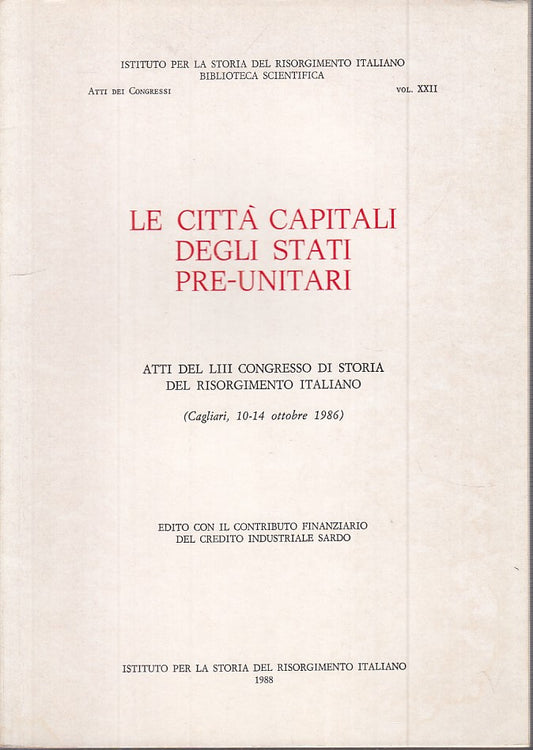 LS- LE CAPITALI DEGLI STATI PRE UNITARI -- ISTITUTO STORIA --- 1988 - B - YFS200