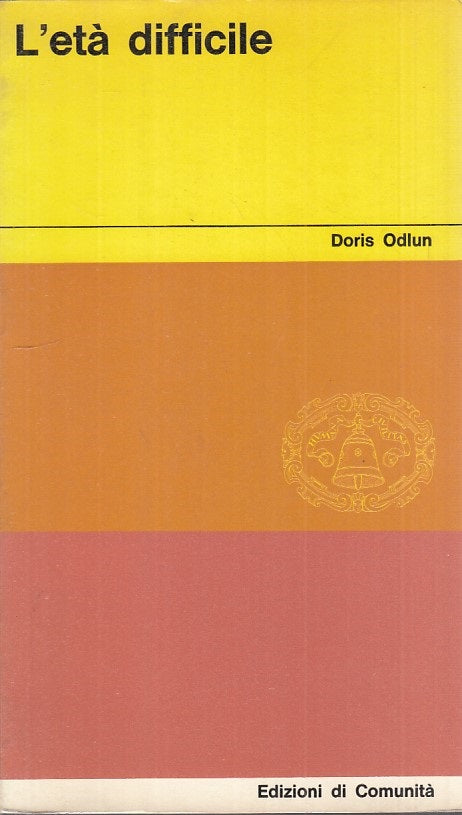 LS- L'ETA' DIFFICILE - ODLUM - DI COMUNITA'- CULTURA REALTA'-- 1962 - B - YFS212