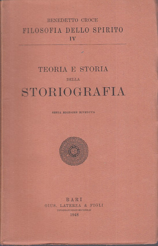 LS- TEORIA E STORIA DELLA STORIOGRAFIA - CROCE - LATERZA --- 1948 - B - YFS428