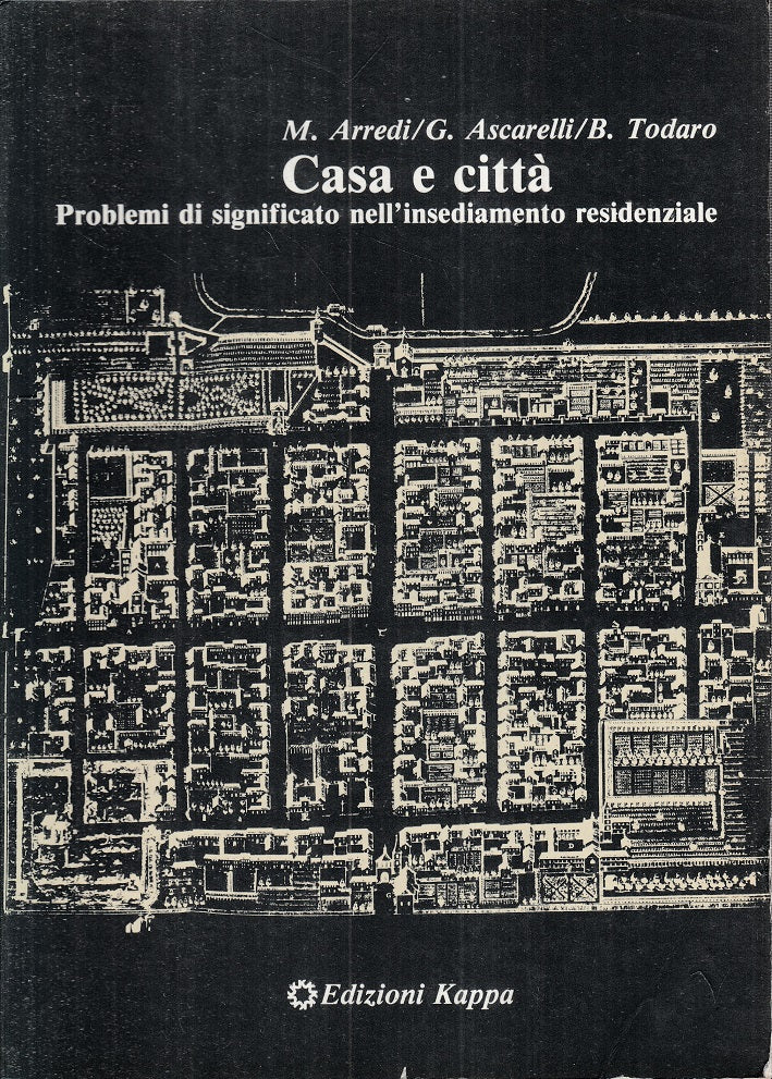 LS- CASA E CITTA' PROBLEMI SIGNIFICATO INSEDIAMENTO-- KAPPA --- 1982 - B - YFS85