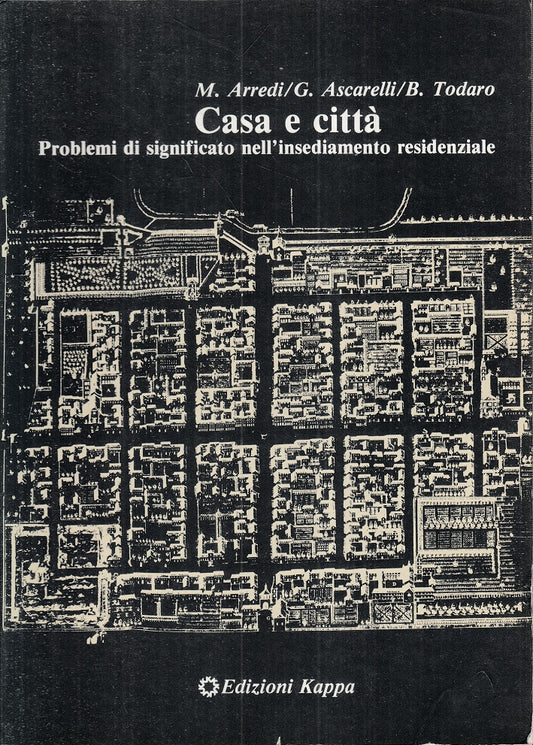 LS- CASA E CITTA' PROBLEMI SIGNIFICATO INSEDIAMENTO-- KAPPA --- 1982 - B - YFS85