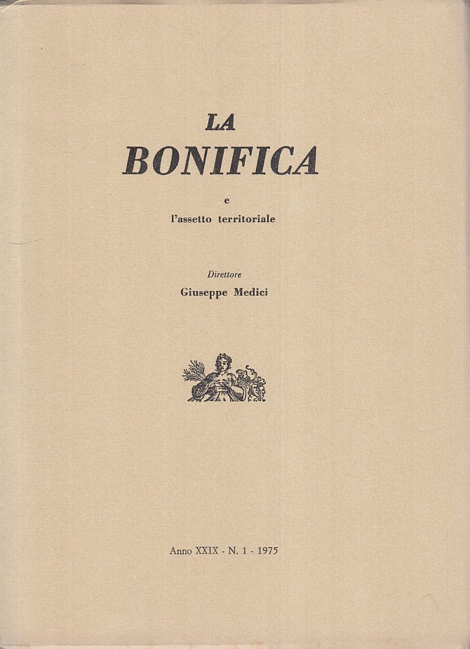LS- BONIFICA E ASSETTO TERRITORIALE ANNO XXIX 1- MEDICI- ROMA--- 1975- B - YFS85