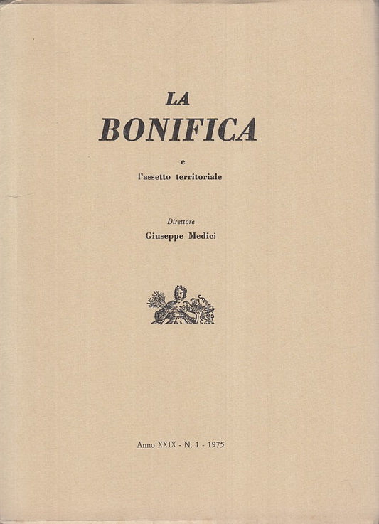 LS- BONIFICA E ASSETTO TERRITORIALE ANNO XXIX 1- MEDICI- ROMA--- 1975- B - YFS85