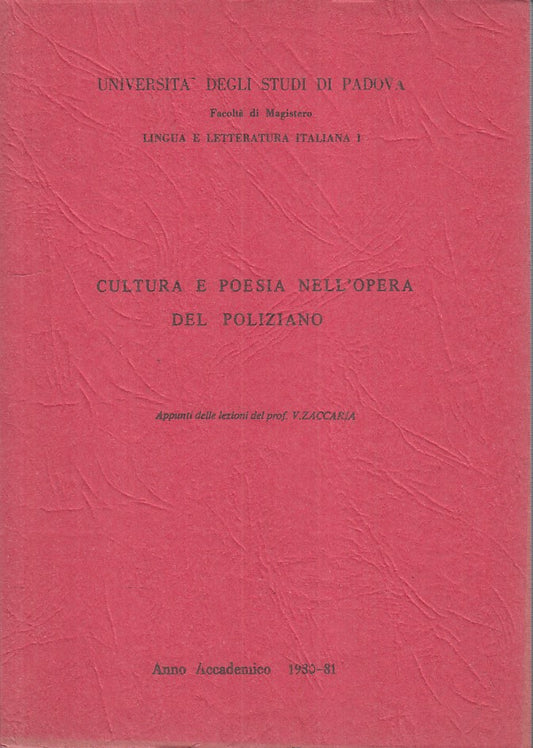 LS- CULTURA E POESIA NELL'OPERA DEL POLIZIANO -- PADOVA --- 1980 - B - YFS85