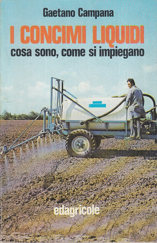 LZ- CONCIMI LIQUIDI COSA SONO COME SI IMPIEGANO-- EDAGRICOLE--- 1981 - B - YFS85