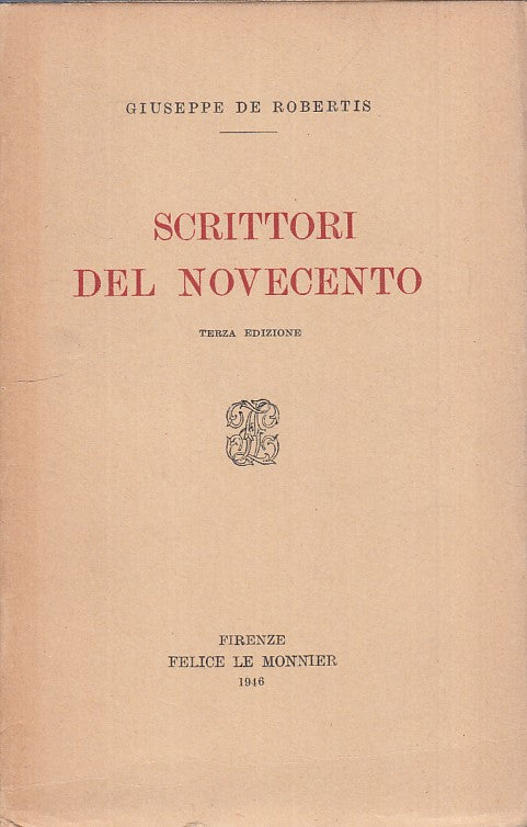 LS- SCRITTORI DEL NOVECENTO - GIUSEPPE DE ROBERTIS - LE MONNIER ---- B - YFS85