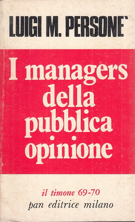 LS- I MANAGERS DELLA PUBBLICA OPINIONE - PERSONE- PAN- TIMONE-- 1977 - B - YFS85