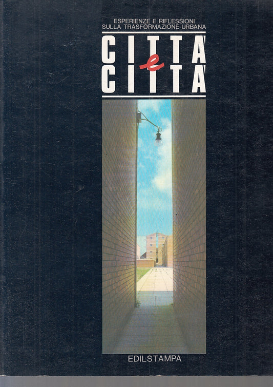 LT- CITTA' & CITTA' TRASFORMAZIONE URBANA -- EDILSTAMPA - ANCE-- 1988- B- ZFS654