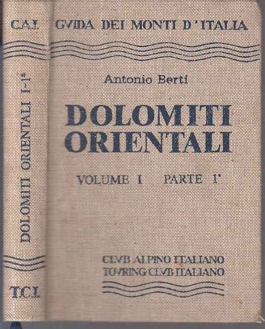 LV- GUIDA DEI MONTI D'ITALIA DOLOMITI ORIENTALI - BERTI - TCI--- 1985- C- XFS126