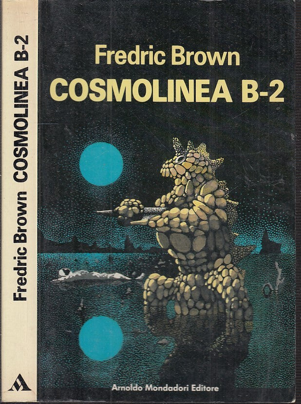 LF- COSMOLINEA B-2 SECONDA PARTE - FREDRIC BROWN - MONDADORI---- 1983- B- XFS126
