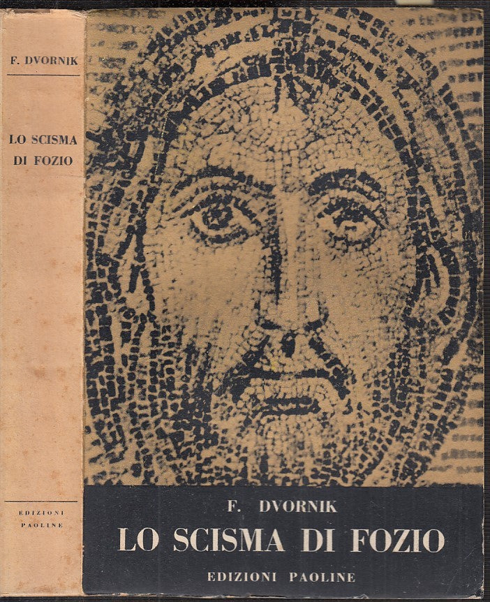 LS- LO SCISMA DI FOZIO - DVORNIK - EDIZIONI PAOLINE --- 1953 - B - XFS126
