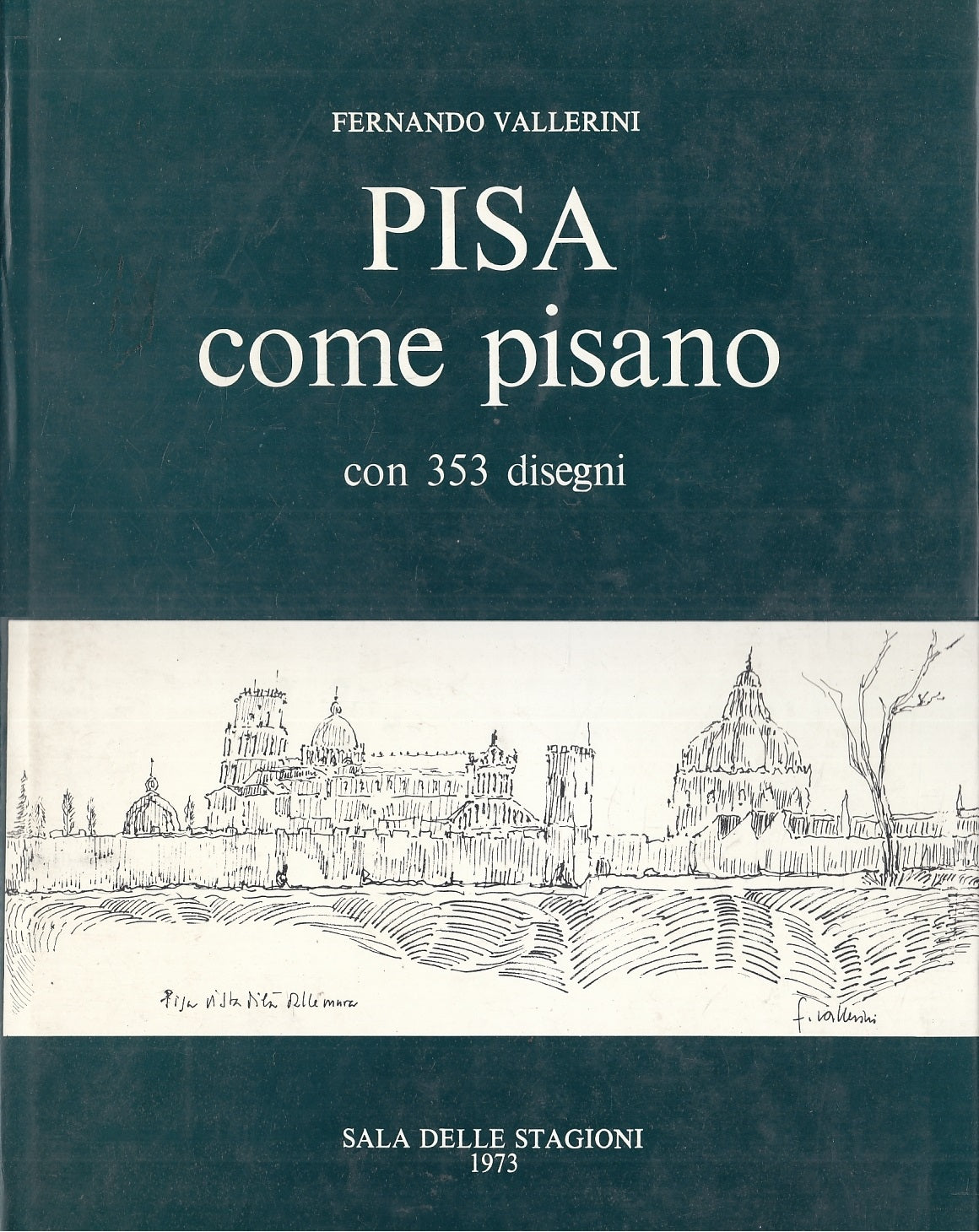 LT- PISA COME PISANO 353 DISEGNI- FERNANDO VALLERINI- TACCHI--- 1973- CS- YFS813