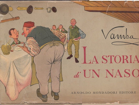 LB- LA STORIA DI UN NASO ILLUSTRATO - VAMBA - MONDADORI -- 1a ED.- 1953- CS- RGZ