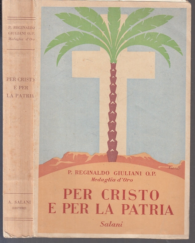 LN- PER CRISTO E PER LA PATRIA - REGINALDO GIULIANI - SALANI --- 1937- B- XFS124