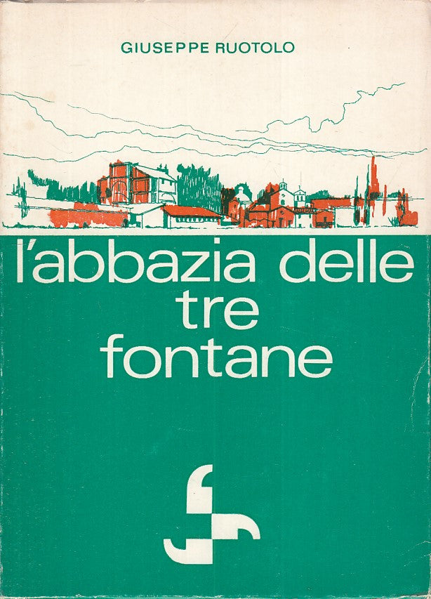 LS- L'ABBAZIA DELLE TRE FONTANE - RUOTOLO - ROMA --- 1972 - B - YFS34