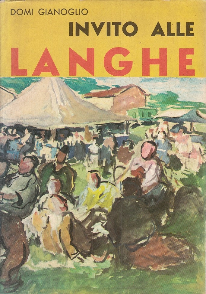 LN- INVITO ALLE LANGHE - DOMI GIANOGLIO - EDILIBRI --- 1966 - CS - YFS33