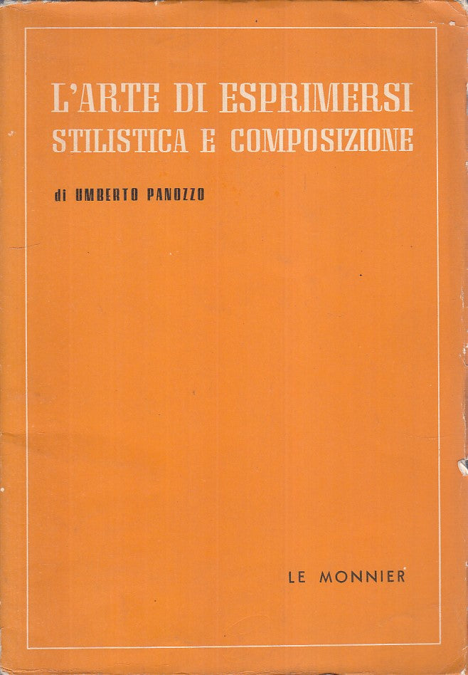 LS- L'ARTE DI ESPRIMERSI STILISTICA CONPOSIZIONE -- MONNIER --- 1961 - B - YFS34