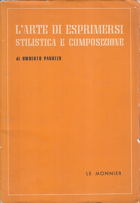LS- L'ARTE DI ESPRIMERSI STILISTICA CONPOSIZIONE -- MONNIER --- 1961 - B - YFS34