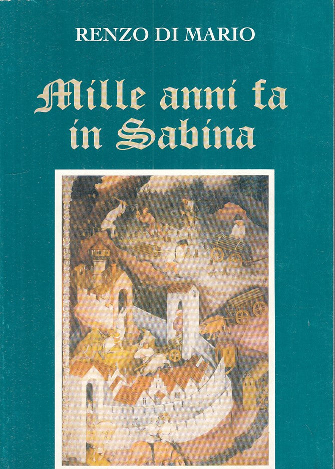 LS- MILLE ANNI FA IN SABINA - RENZO DI MARIO - RIETI --- 1997 - B - YFS34