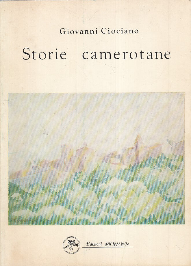 LN- STORIE CAMEROTANE - CIOCIANO - DELL'IPPOGRIFO -- 1a ED. - 1985 - B - YFS34