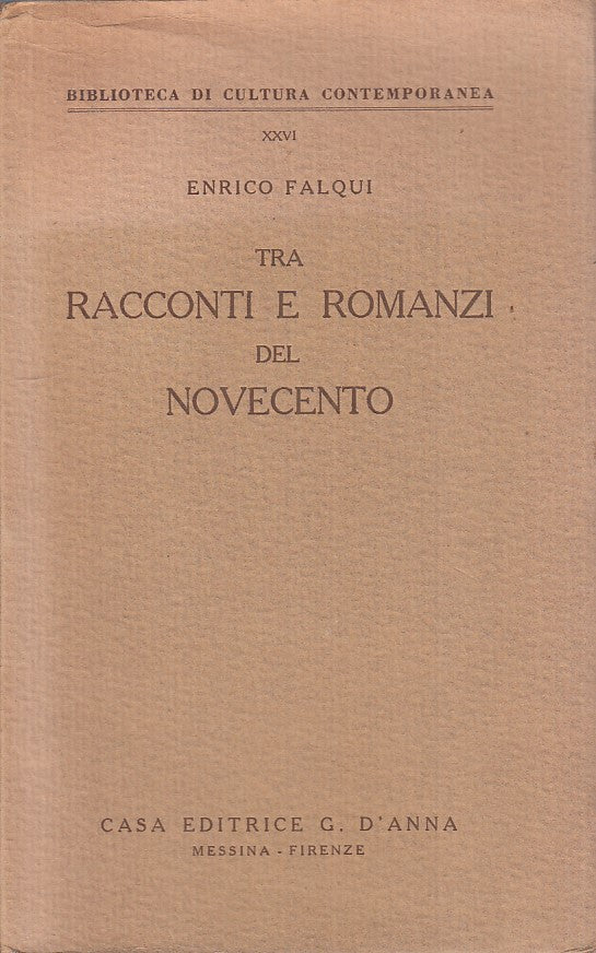 TRA RACCONTI E ROMANZI DEL NOVECENTO - FALQUI - D'ANNA --- 1950 - B - YFS85