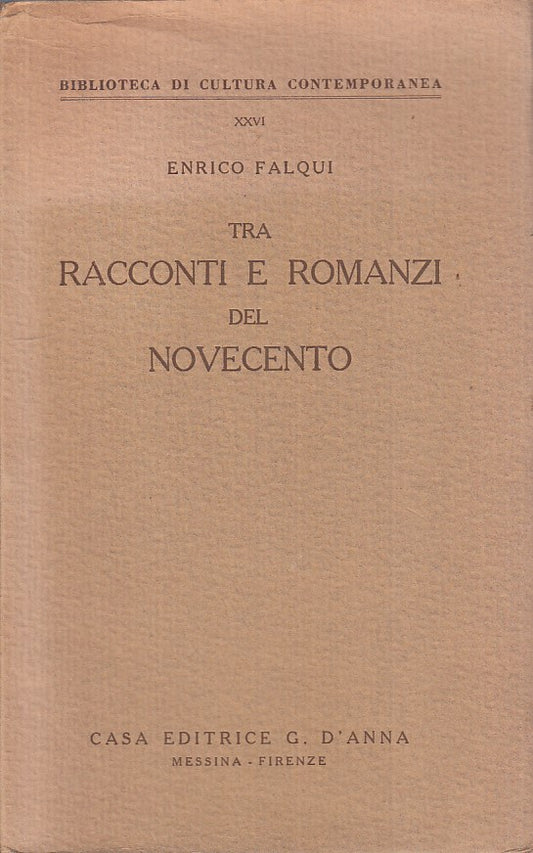 TRA RACCONTI E ROMANZI DEL NOVECENTO - FALQUI - D'ANNA --- 1950 - B - YFS85