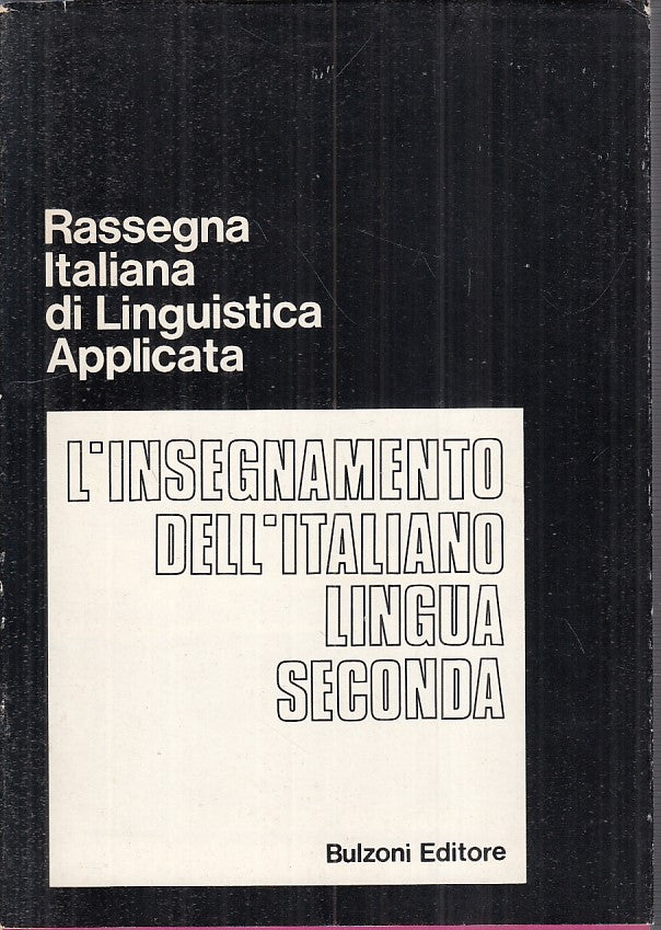 LS- L'INSEGNAMENTO DELL'ITALIANO SECONDA LINGUA -- BULZONI --- 1975 - BS - YFS33