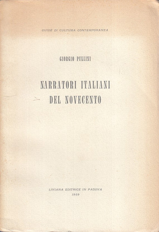 LS- NARRATORI ITALIANI DEL NOVECENTO - PULLINI - LIVIANA --- 1959 - B - YFS85