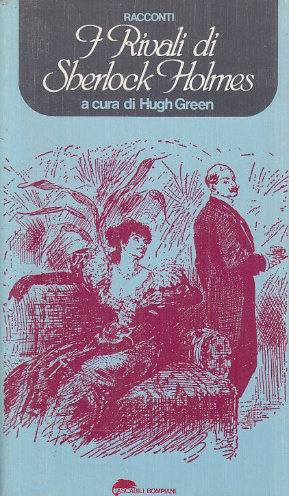 LN- I RIVALI DI SHERLOCK HOLMES RACCONTI - GREEN - BOMPIANI--- 1979 - B - YFS188