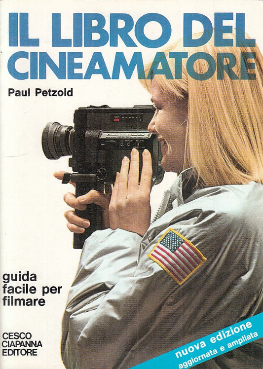 LZ- LIBRO DEL CINEAMATORE GUIDA FILMARE - PETZOLD - CIAPANNA--- 1982 - B - YFS35