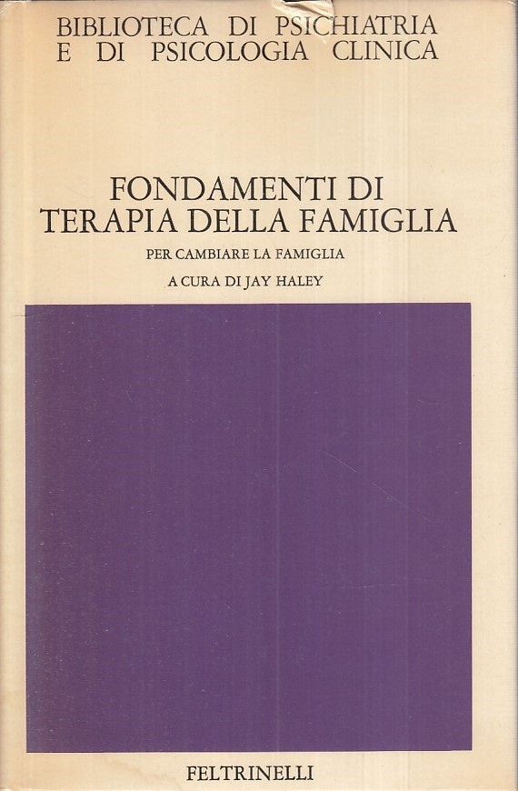 LS- FONDAMENTI DI TERAPIA DELLA FAMIGLIA - HALEY - FELTRINELLI ---- CS - YFS182