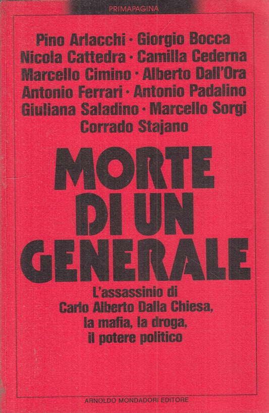 LS- MORTE DI UN GENERALE -- MONDADORI - PRIMAPAGINA - 1a ED. - 1982 - B - YFS182