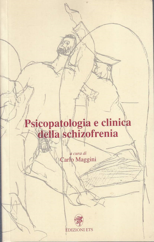 LS- PSICOPATOLOGIA E CLINICA DELLA SCHIZOFRENIA -- ETS --- 1995 - B - YFS180